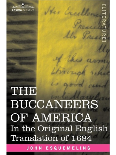 THE BUCCANEERS OF AMERICA, John Esquemeling
