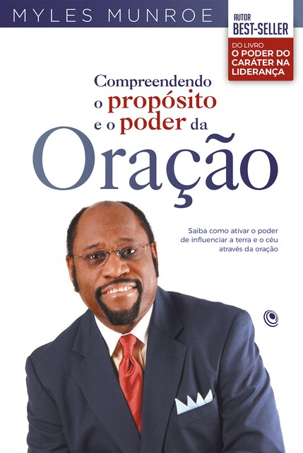 Compreendendo o propósito e o poder da oração, Myles Munroe
