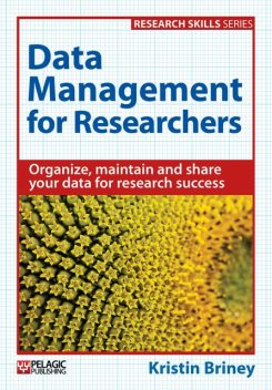 Data Management for Researchers, Kristin Briney