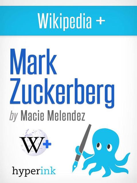 Mark Zuckerberg: Biography of an Accidental Billionaire, Macie Melendez