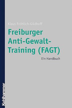 Freiburger Anti-Gewalt-Training (FAGT), Klaus Fröhlich-Gildhoff