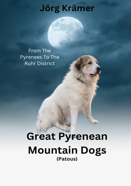 Great Pyrenean Mountain Dogs, Jörg Krämer