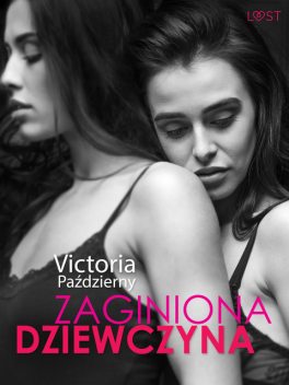 Zaginiona dziewczyna – lesbijska erotyka, Victoria Pazdzierny