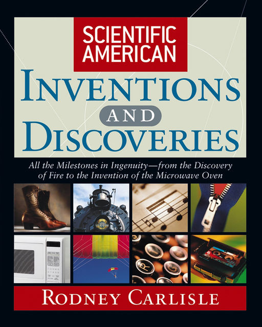 Scientific American Inventions and Discoveries, Rodney Carlisle