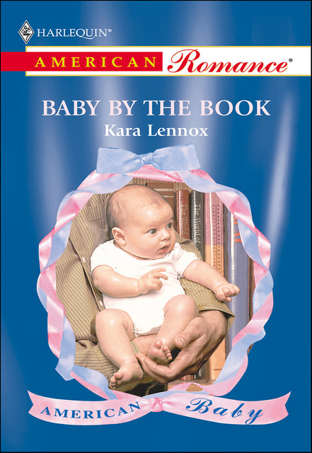 Baby by the Book, Kara Lennox