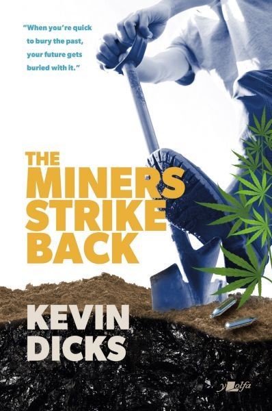 The Miners Strike Back, Kevin Dicks