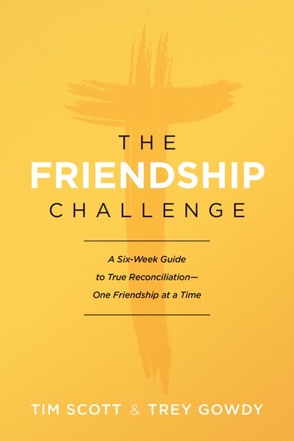 The Friendship Challenge, Tim Scott, Trey Gowdy