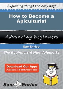 How to Become a Apiculturist, Dona Kohler