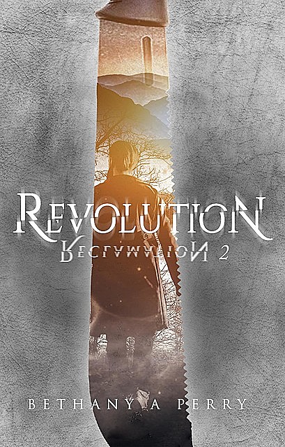 Reclamation 2: Revolution, Bethany A Perry