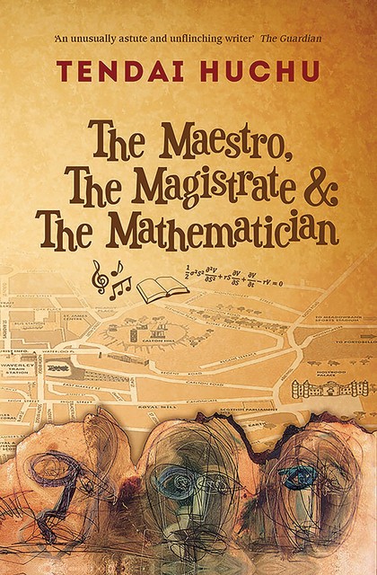The Maestro, The Magistrate and The Mathematician, Tendai Huchu