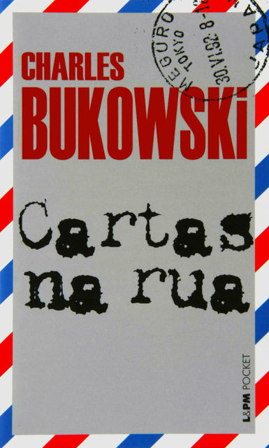 Cartas na Rua, Charles Bukowski