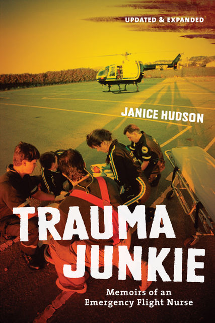 Trauma Junkie, Janice Hudson