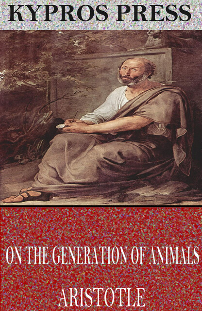 On the Generation of Animals, Aristotle