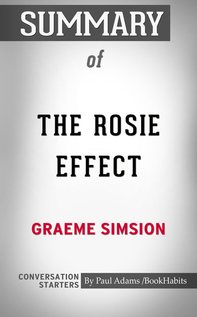 Summary of The Rosie Effect, Paul Adams