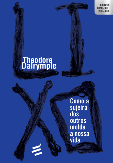 Lixo, Theodore Dalrymple