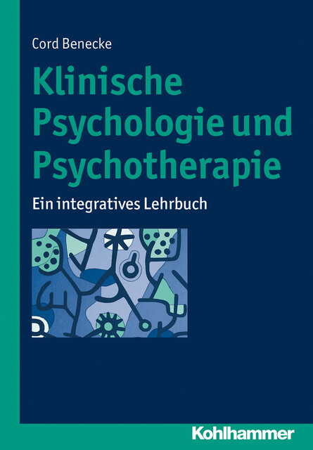 Klinische Psychologie und Psychotherapie, Cord Benecke
