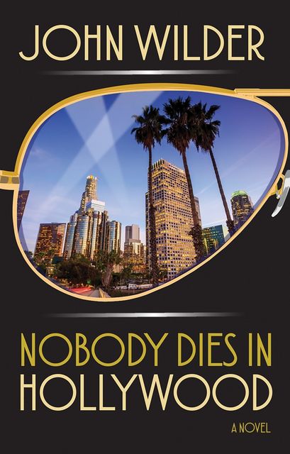 Nobody Dies In Hollywood, John Wilder