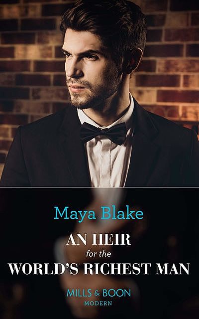 An Heir For The World's Richest Man, Maya Blake