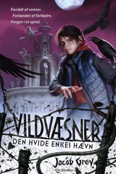 Vildvæsner 3 – Den hvide enkes hævn, Jacob Grey