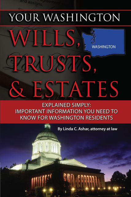 Your Washington Wills, Trusts, & Estates Explained Simply, Linda Ashar