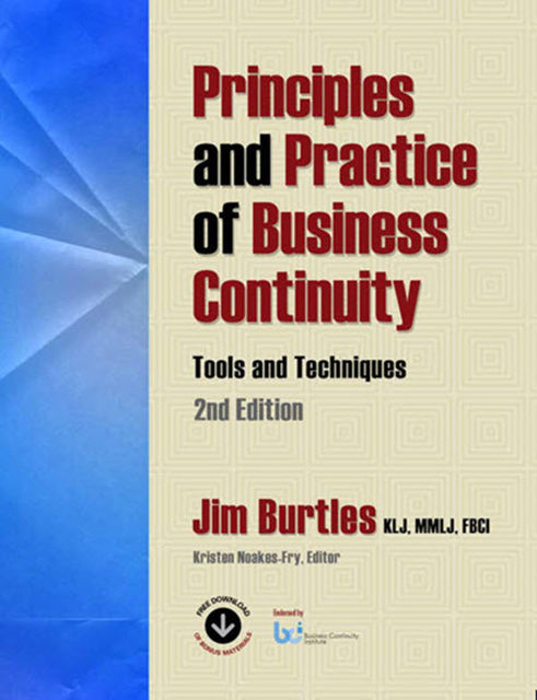Principles and Practice of Business Continuity, Jim Burtles