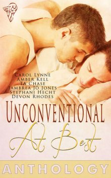 Unconventional at Best, Amber Kell, Carol Lynne, T.A.Chase
