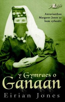Gymraes o Ganaan, Y, Eirian Jones