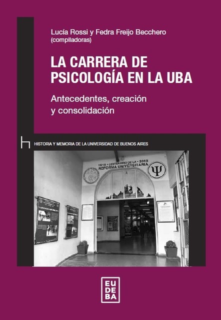 La carrera de Psicología en la UBA, Fedra Freijo Becchero, Lucía A. Rossi