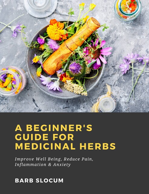 Medicinal Herbs Guide, Barb Slocum