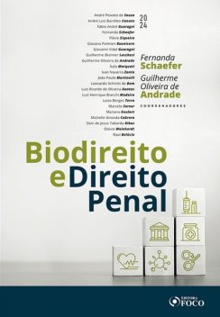 Biodireito e Direito Penal, Fernanda Schaefer, Fábio André Guaragni, André Luiz Barrêtto Canuto, André Peixoto de Souza, Flávia Siqueira, Giovana Palmieri Buonicore, Giovanni Vidal Guaragni, Guilherme Brenner Lucchesi, Guilherme Oliveira de Andrade, Ivan Navarro Zont, Ítalo Marqueti