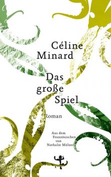 Das große Spiel, Céline Minard