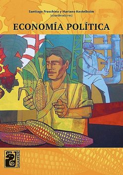 Economía Política, Mariano Kestelboim, Santiago Fraschina