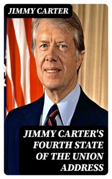 Jimmy Carter's Fourth State of the Union Address, Jimmy Carter