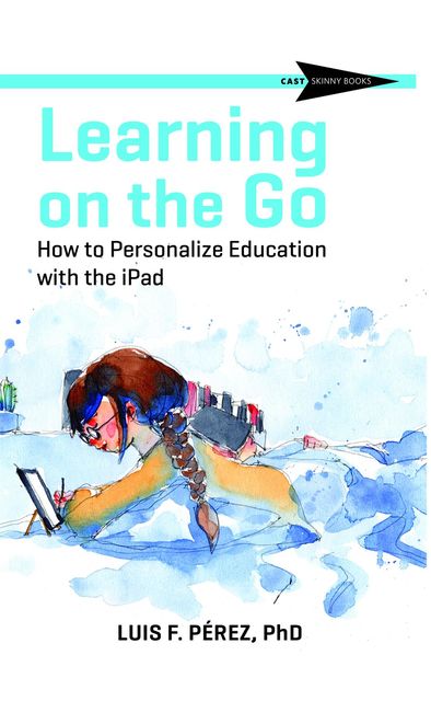 Learning on the Go, Luis Perez