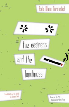 the easiness and the loneliness, Asta Olivia Nordenhof