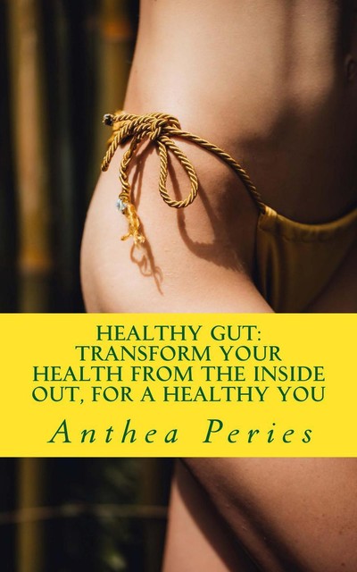 Healthy Gut, Anthea Peries