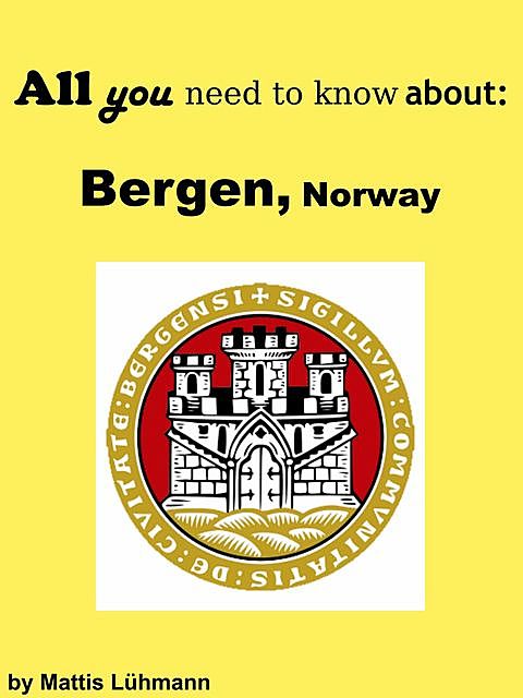 All you need to know about: Bergen, Norway, Mattis Lühmann