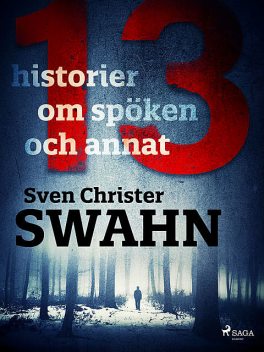 13 historier om spöken och annat, Sven Christer Swahn