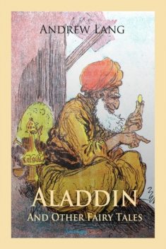 Aladdin and Other Fairy Tales, andrew, Lang