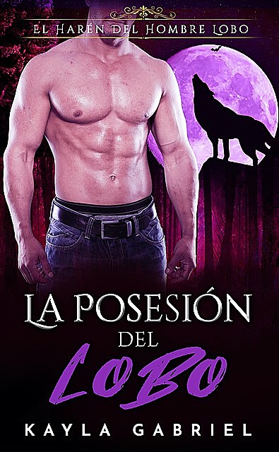 La Posesión Del Lobo, Kayla Gabriel