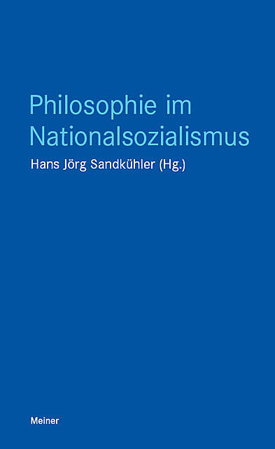 Philosophie im Nationalsozialismus, Hans Jörg Sandkühler