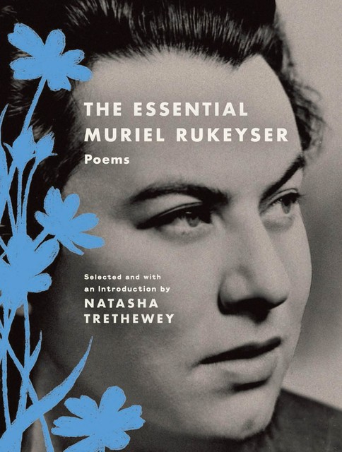 The Essential Muriel Rukeyser, Muriel Rukeyser