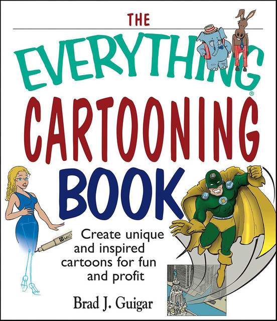 The Everything Cartooning Book, Brad J. Guigar
