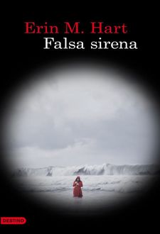 Falsa Sirena, Erin M. Hart