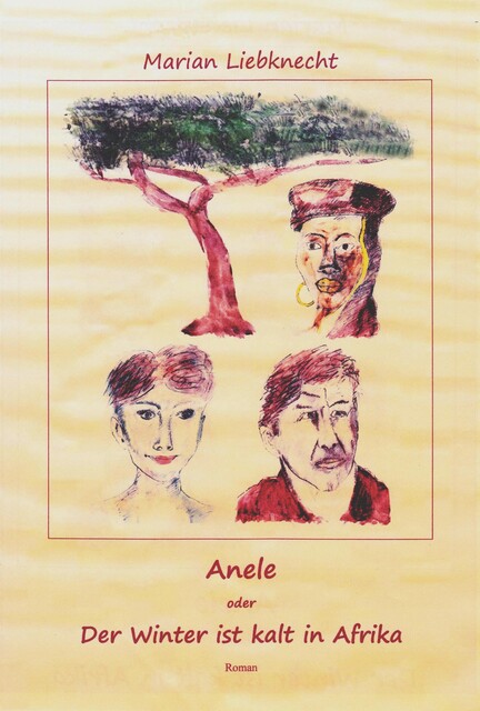 Anele – Der Winter ist kalt in Afrika, Marian Liebknecht