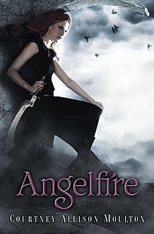 Angelfire, Courtney Allison Moulton