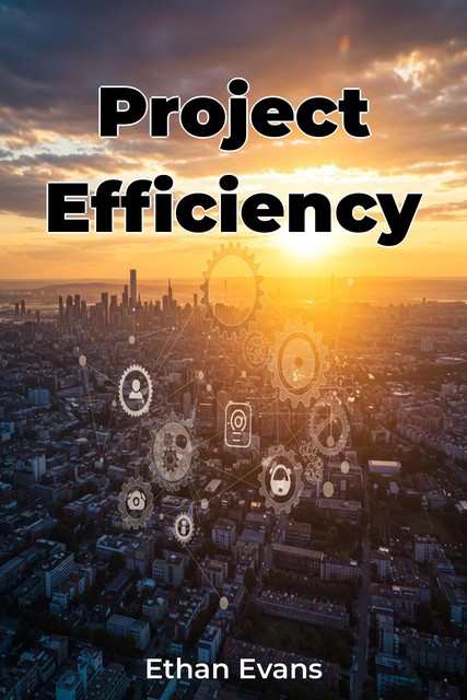 Project Efficiency, Ethan Evans