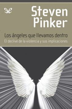 Los ángeles que llevamos dentro, Steven Pinker