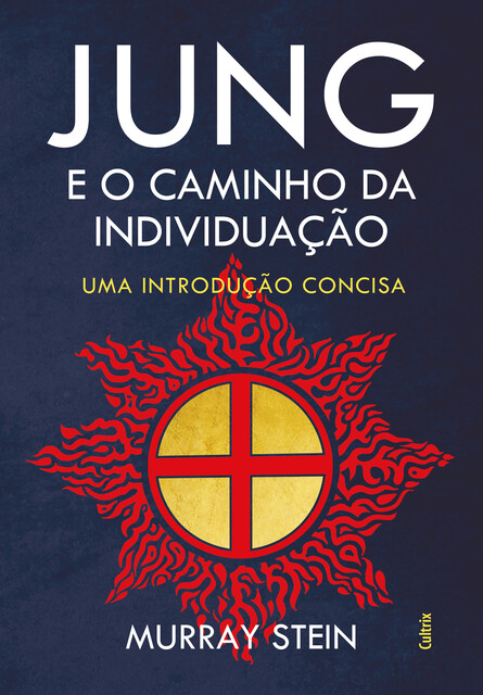 Jung e o Caminho da Individuação, Murray Stein