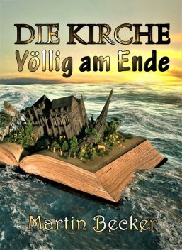 DIE BIBEL – entbrutalisiert, Martin Becker